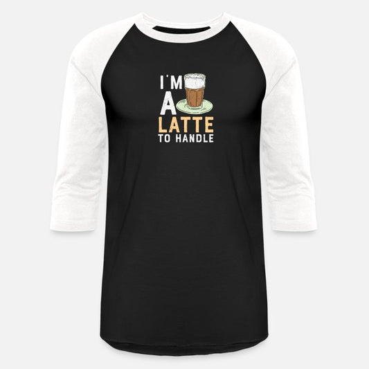 I'm A Latte To Handle