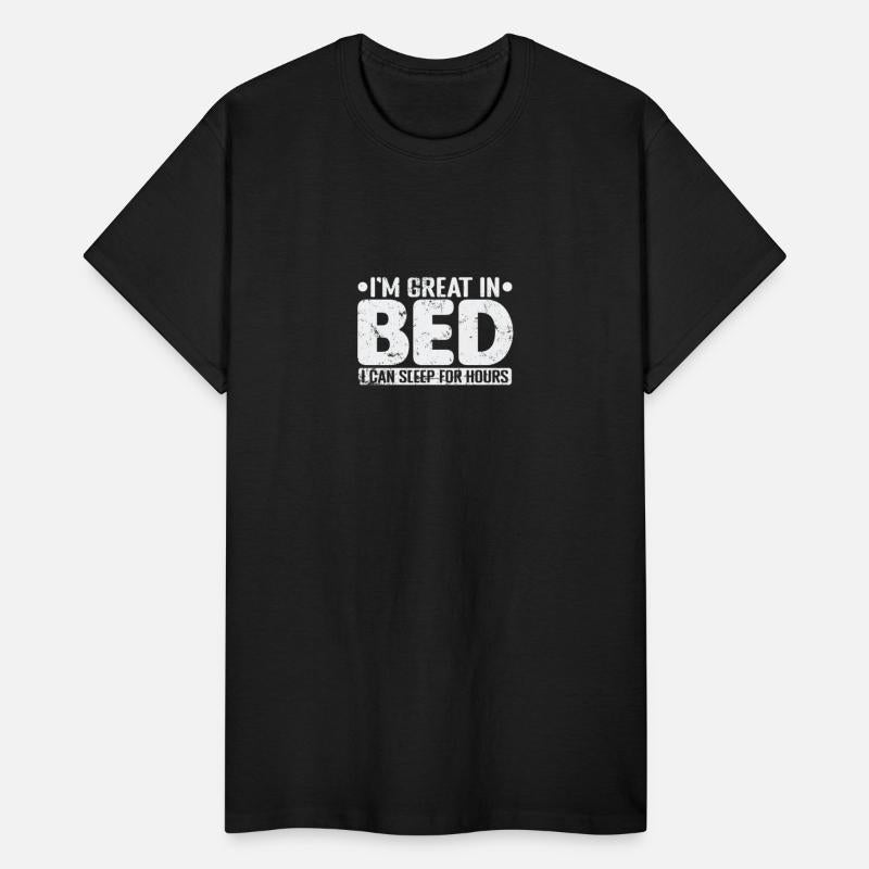 I'm great in Bed I can sleep for Hours Night