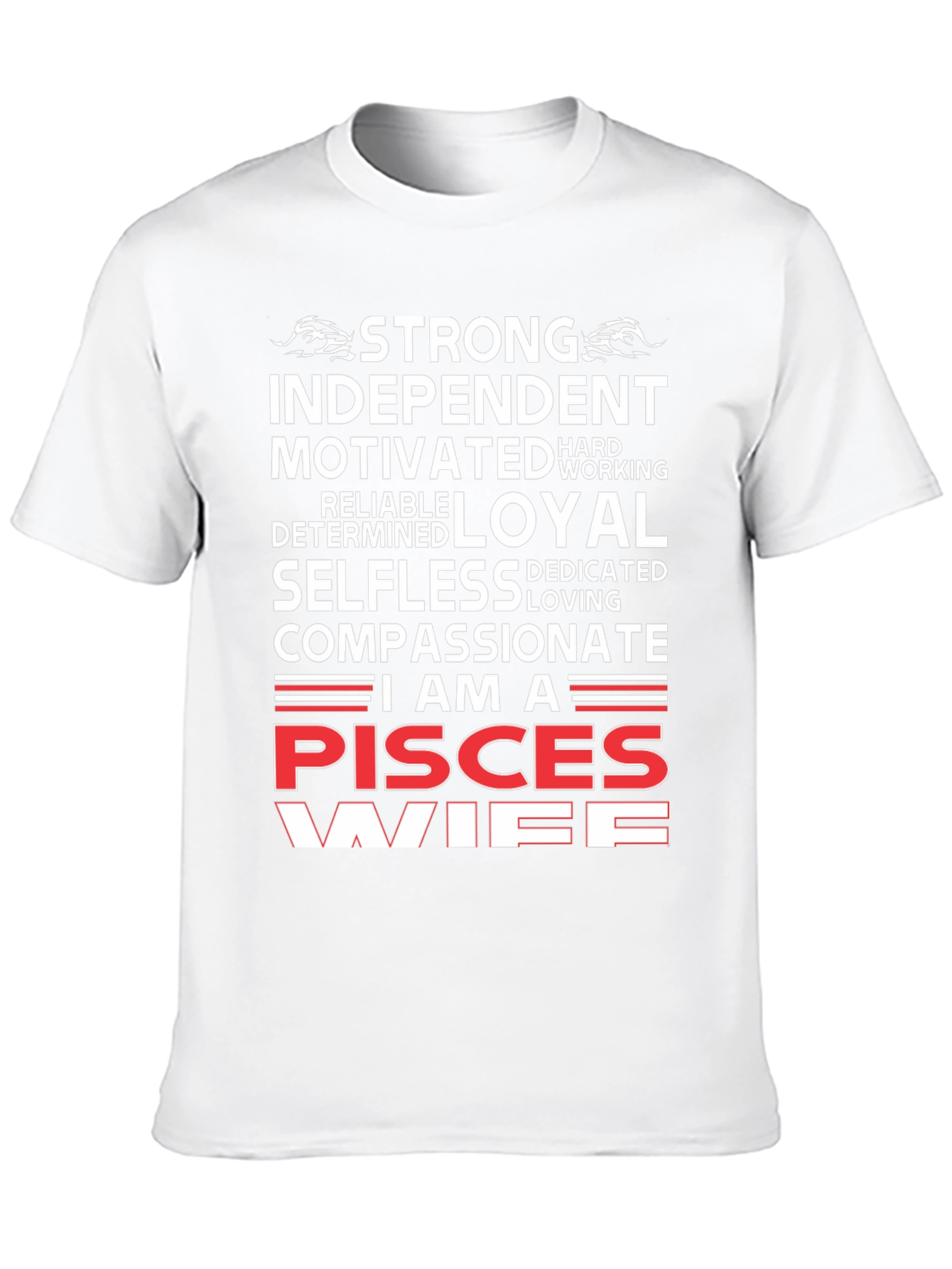 Pisces Wife T-Shirt - Strong Independent Woman Zodiac Tee