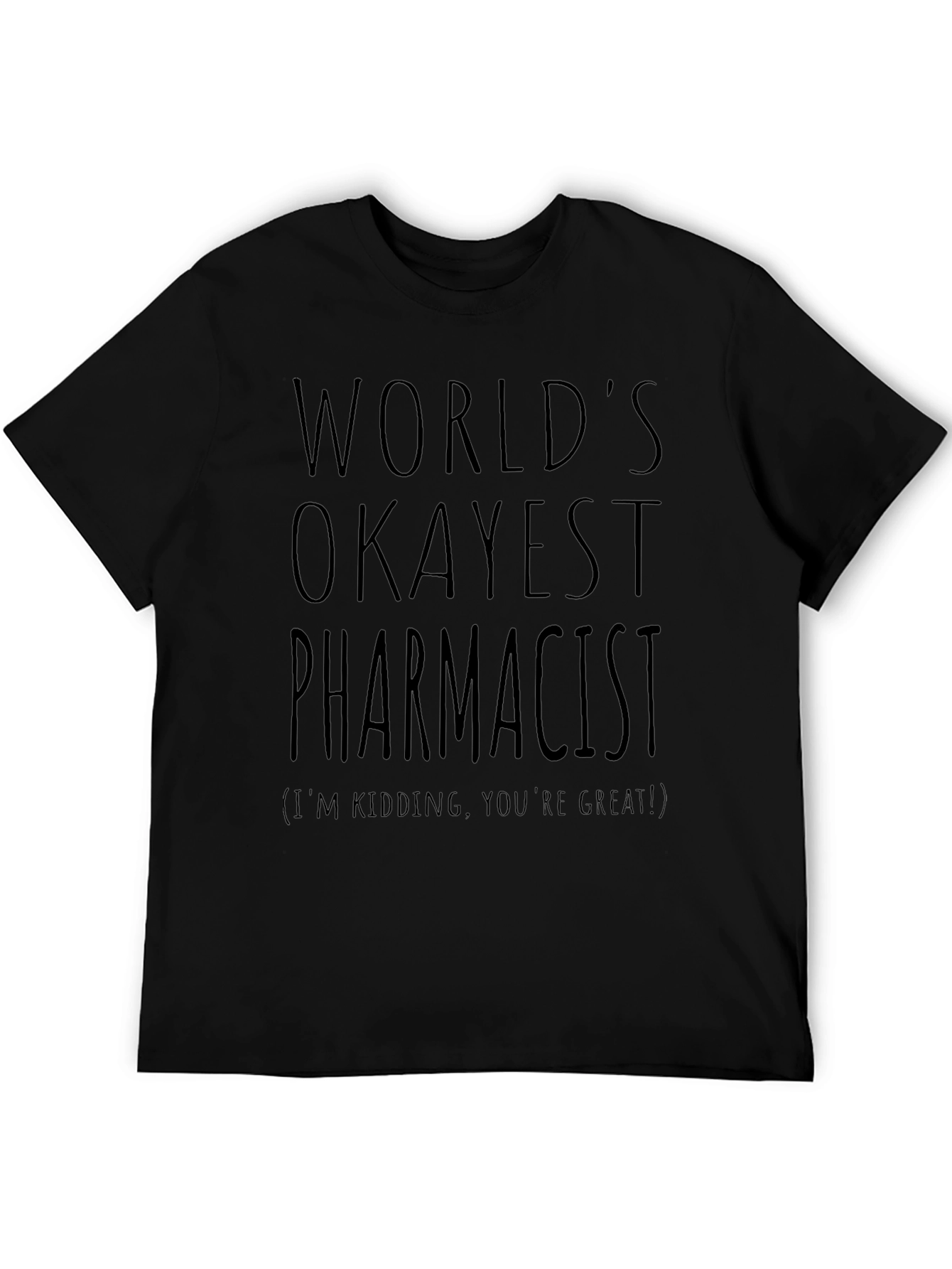 Worlds Okayest Pharmacist Black T-Shirt
