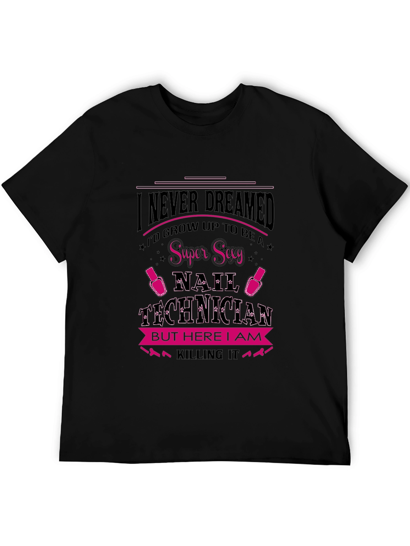 Super Sexy Nail Technician Graphic T-Shirt