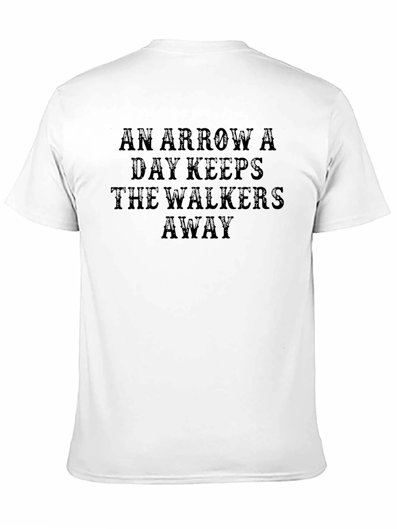 An Arrow A Day T-Shirt - Walker Protection Tee