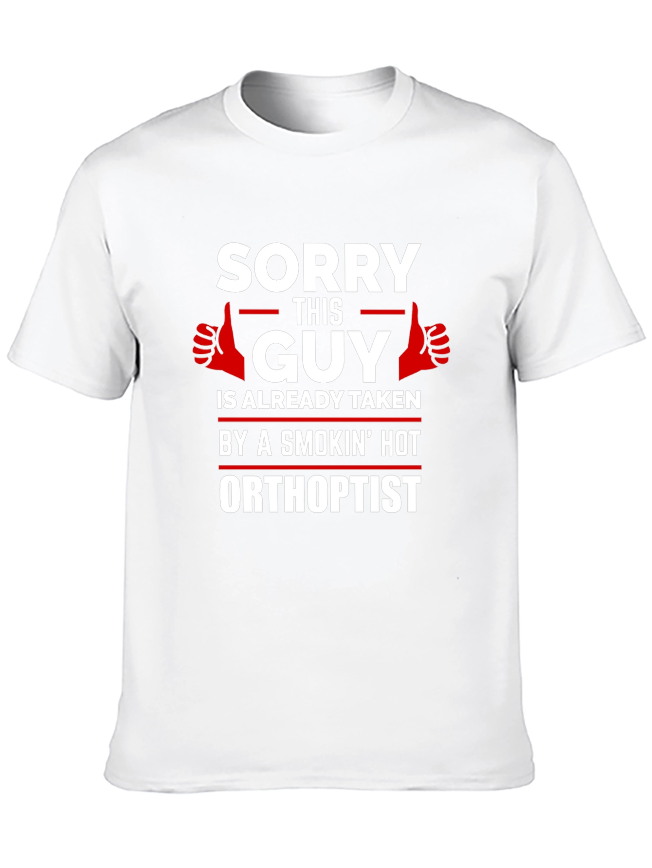 Sorry This Guy Is Taken Orthoptist T-Shirt