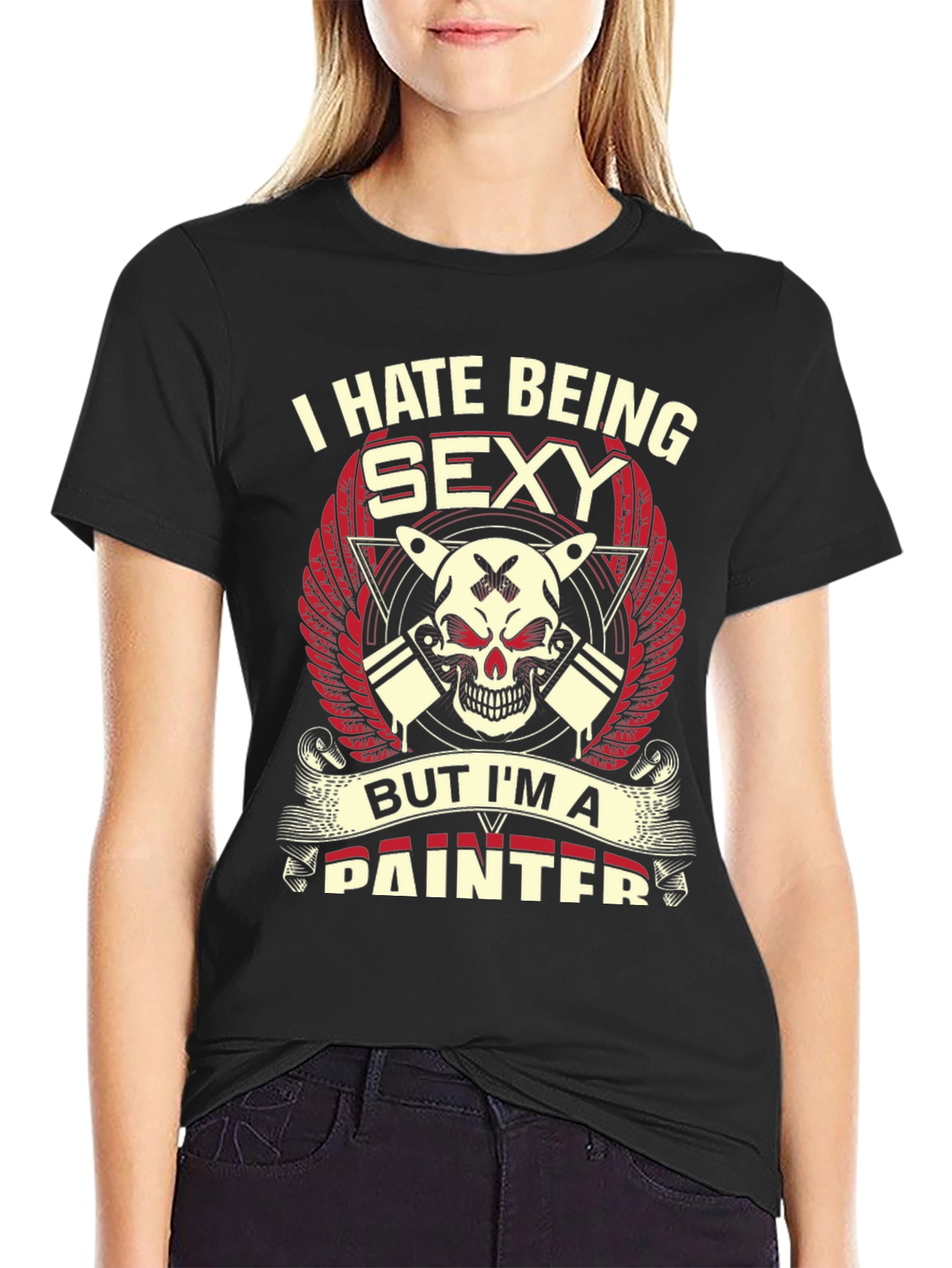 I Hate Being Sexy Painter Graphic T-Shirt