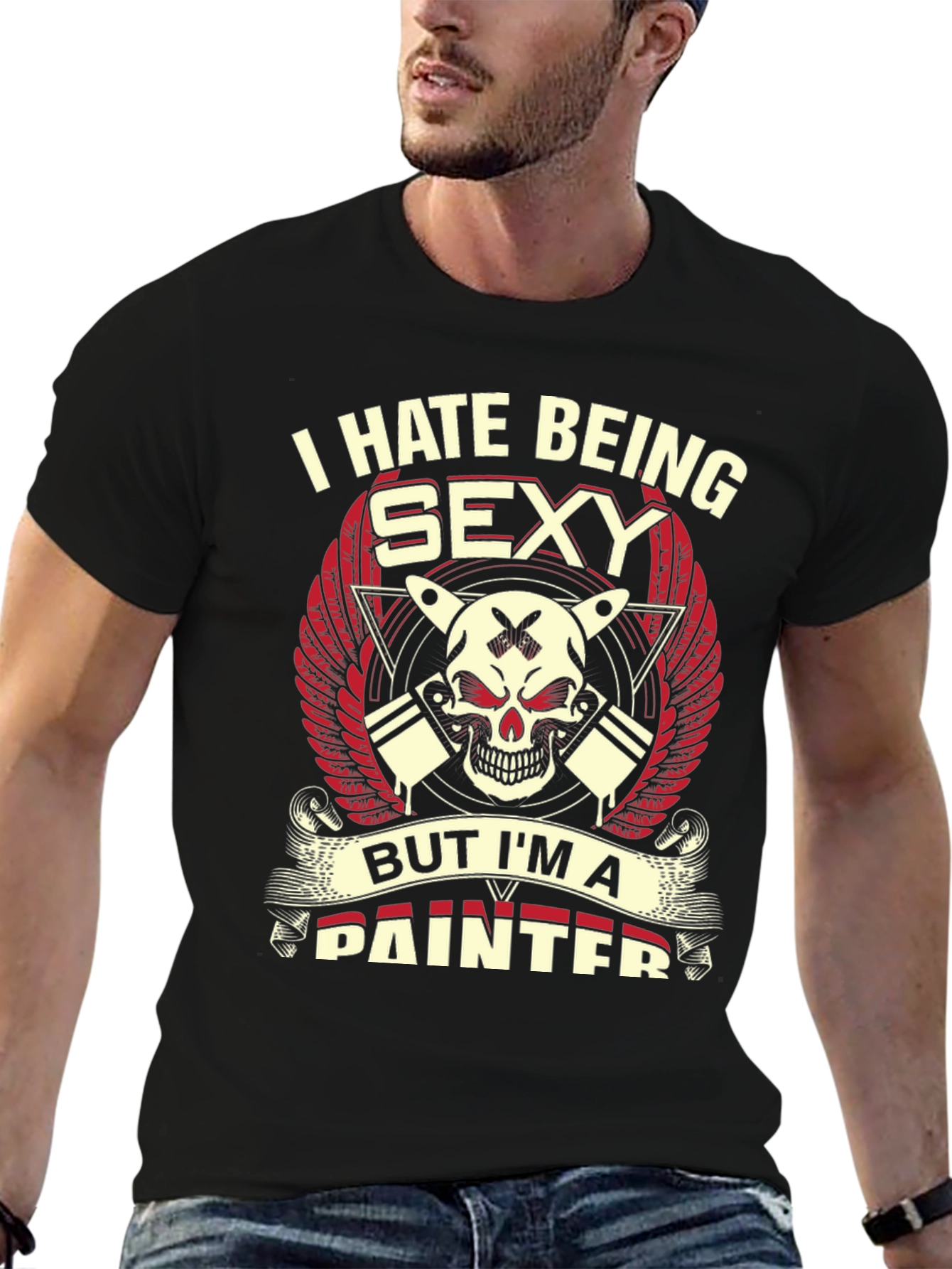 I Hate Being Sexy Painter Graphic T-Shirt