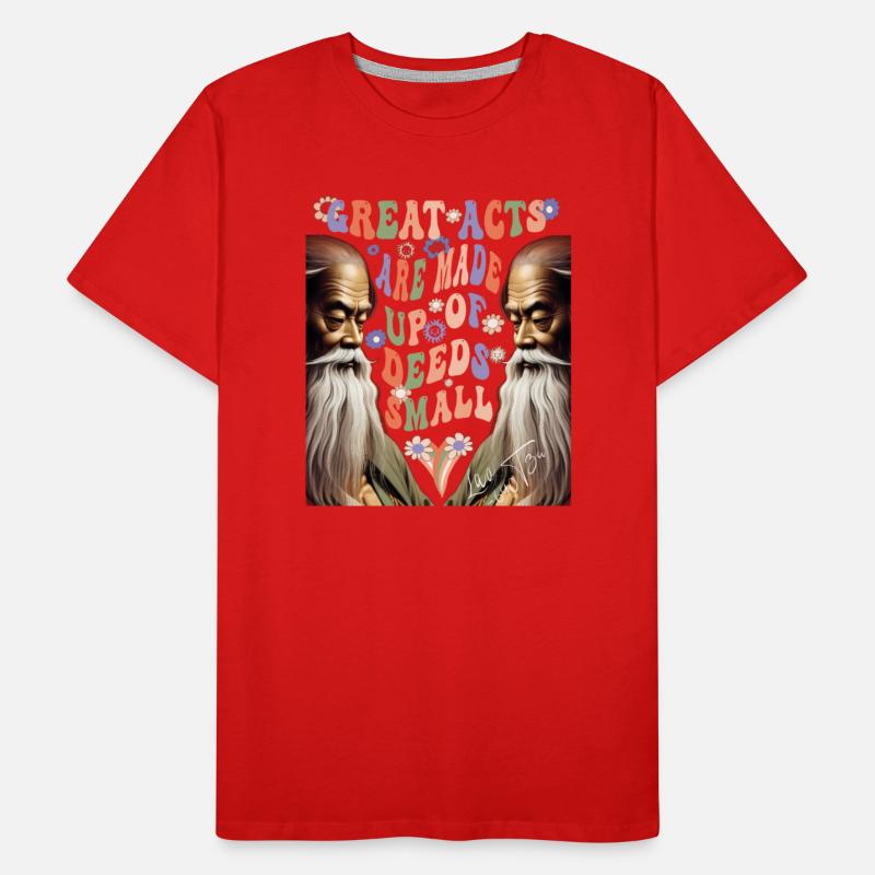 leo tzu : Great Acts Are Made Up Of Deeds Small