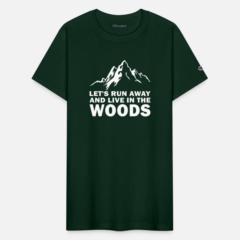 Let's run away and live in the woods