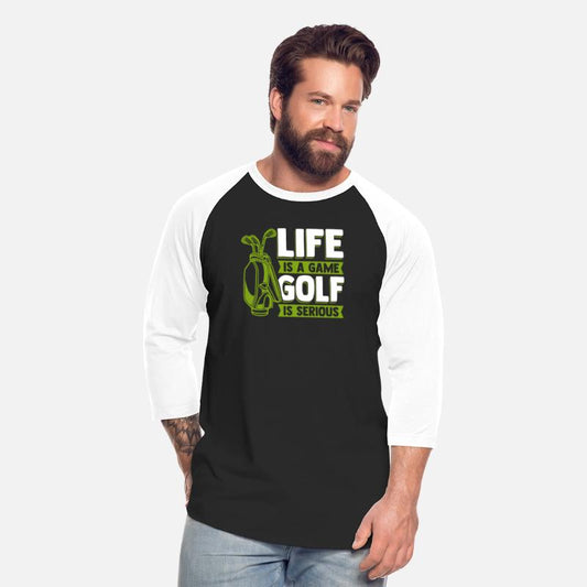 Life Is A Game Golf Is Serious Golfing Legend