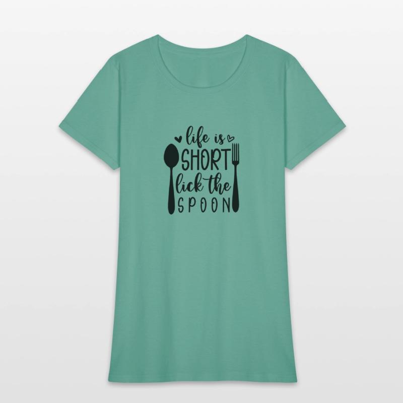 life is short lick the spoon