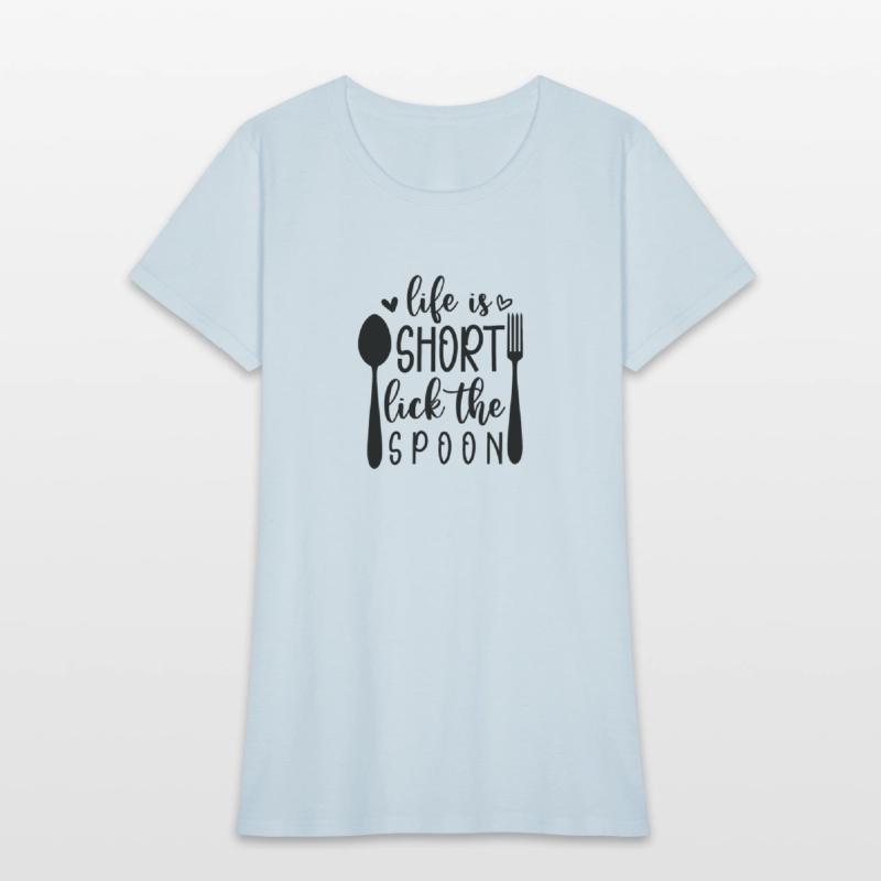 life is short lick the spoon