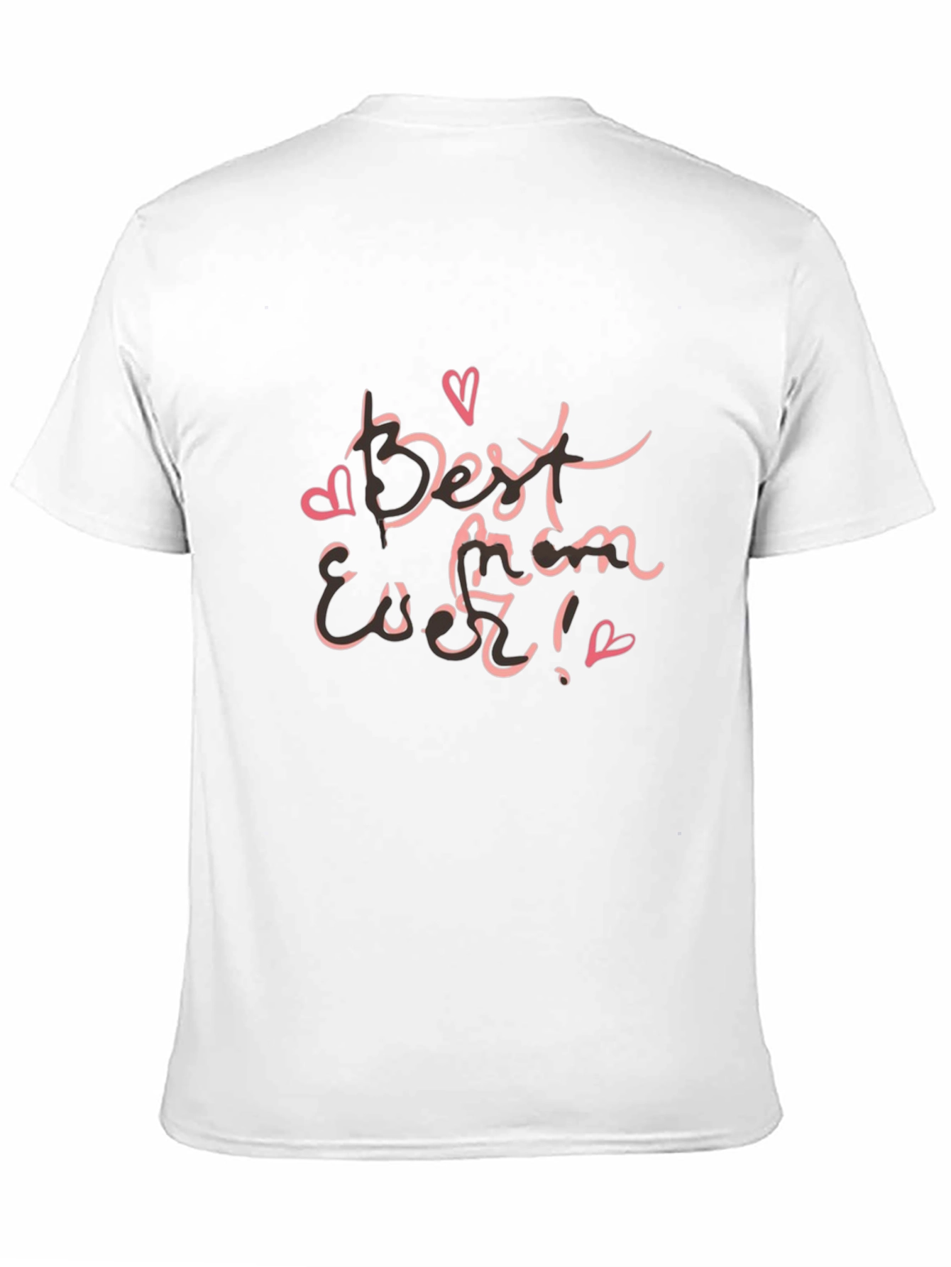 Best Mom Ever Graphic T-Shirt