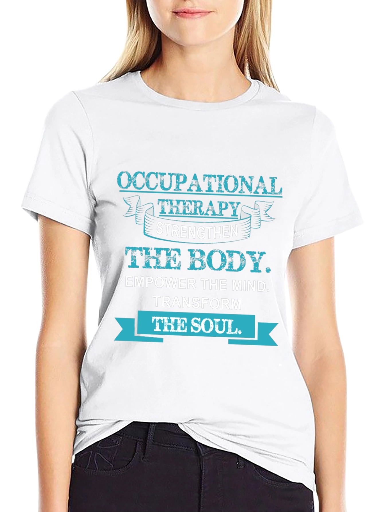 Occupational Therapy T-Shirt: Strengthen Body Empower Mind