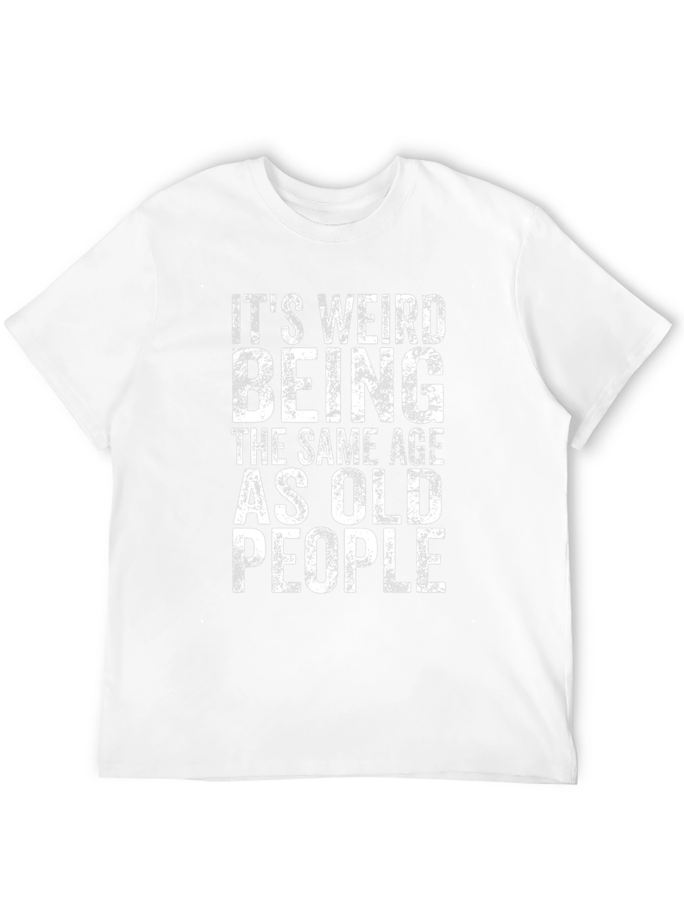 Funny Its Weird Being Old People Graphic T-Shirt