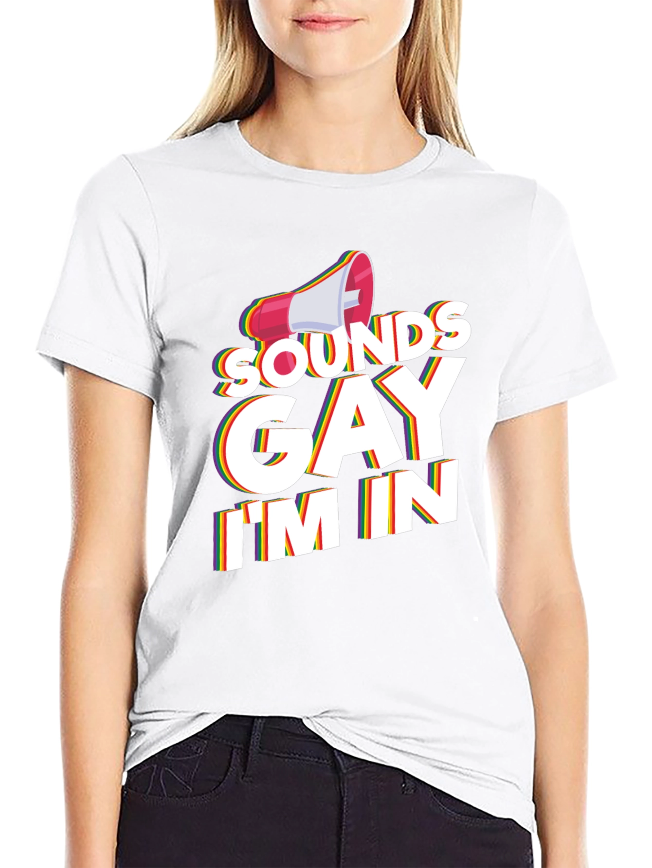 Sounds Gay Im In T-Shirt