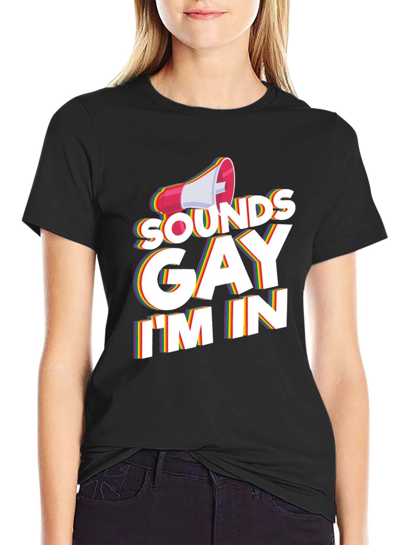 Sounds Gay Im In T-Shirt