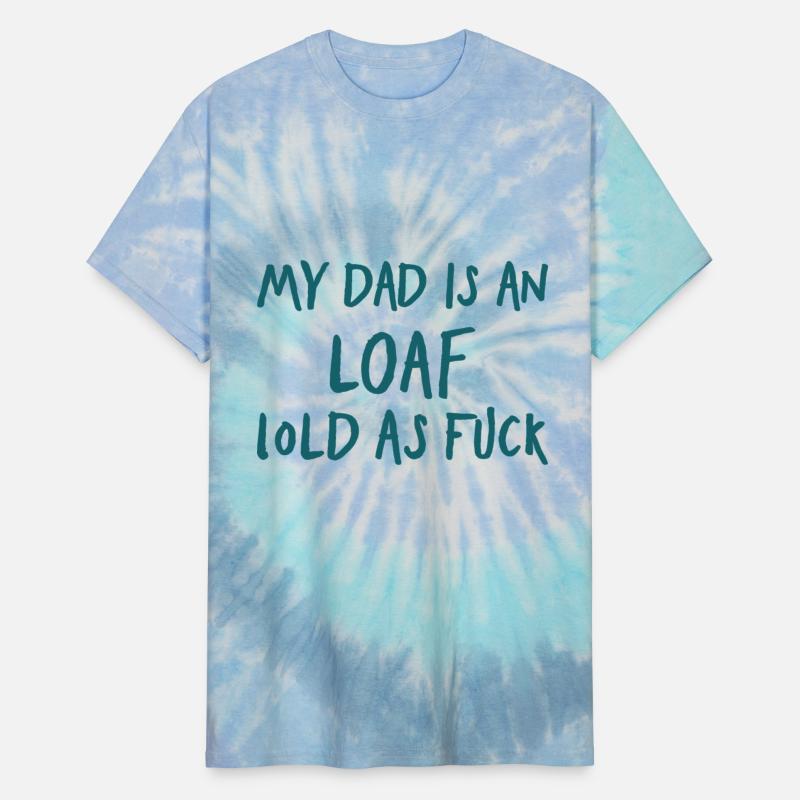 My Dad is an Loaf Lold as Fuck