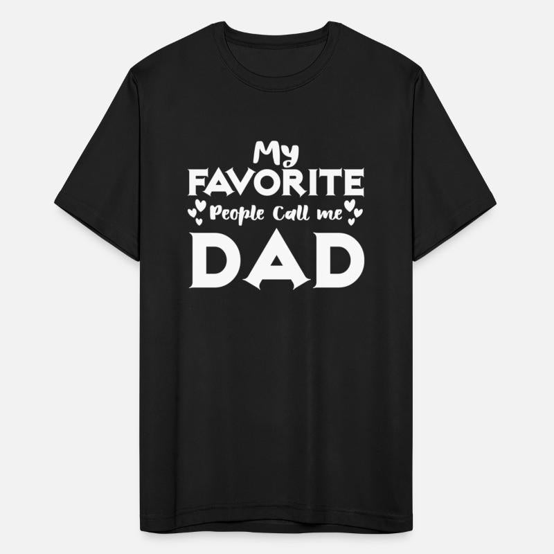 My Favorite People Call me Dad