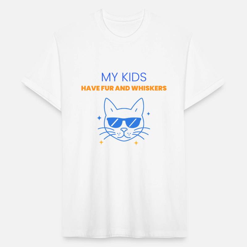 My kids have fur and whiskers - cat