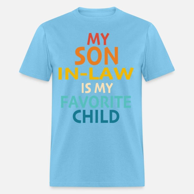 My Son In Law Is My Favorite Child Son In Law