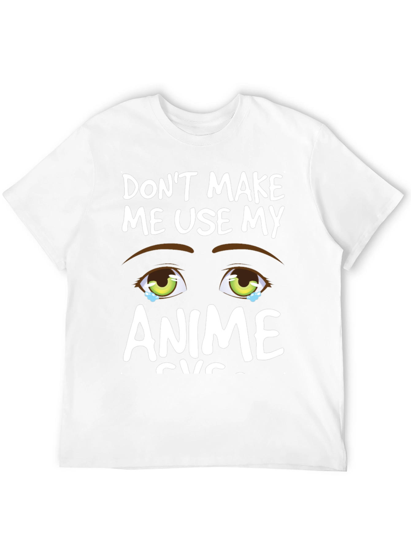 Anime Eyes Graphic Tee - Dont Make Me