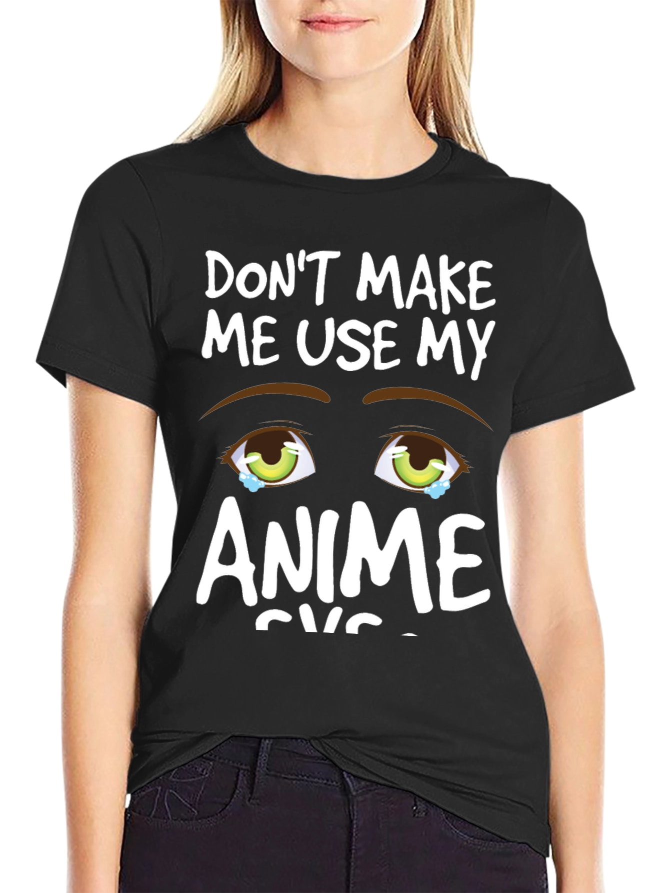 Anime Eyes Graphic Tee - Dont Make Me