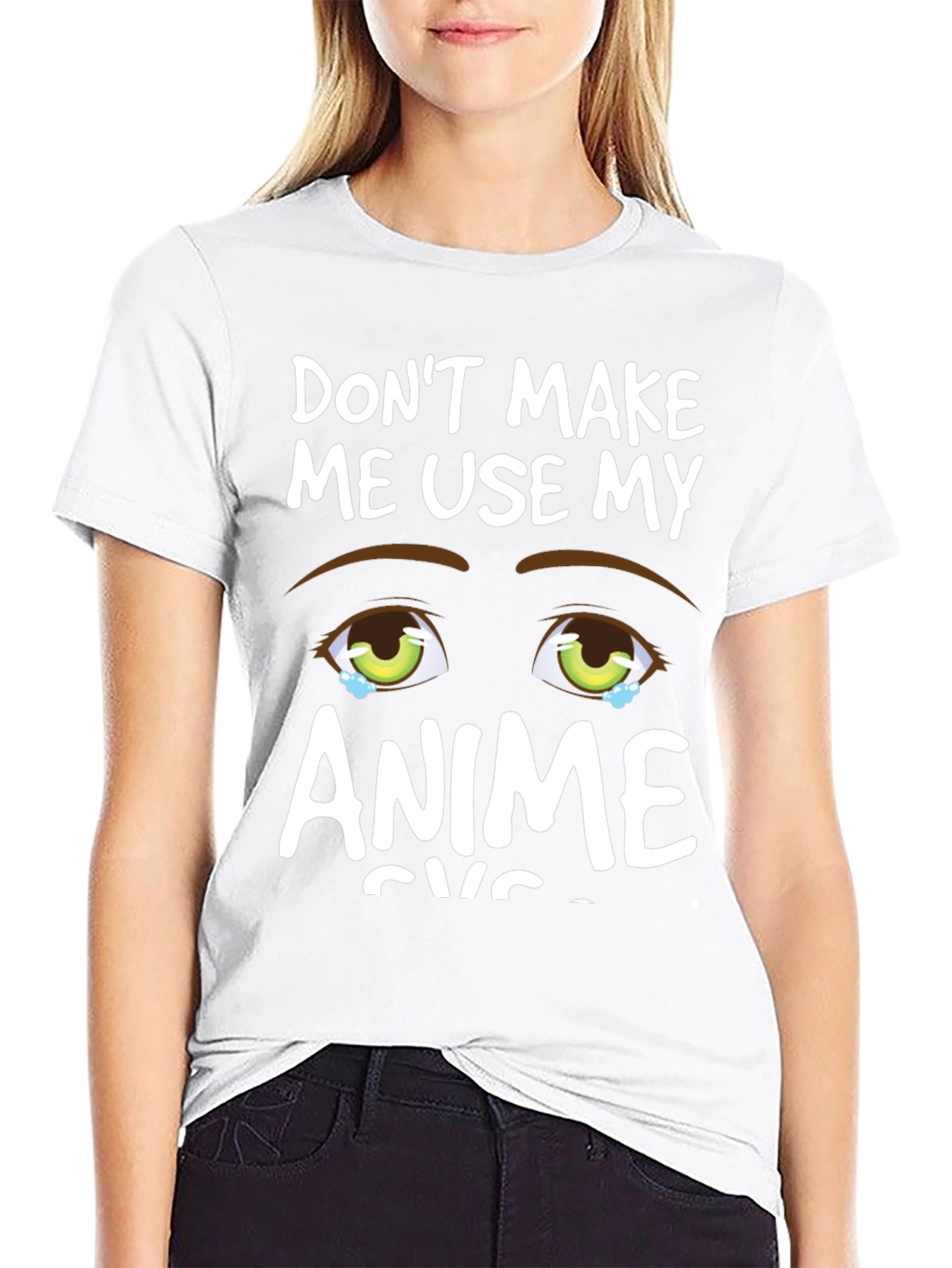 Anime Eyes Graphic Tee - Dont Make Me