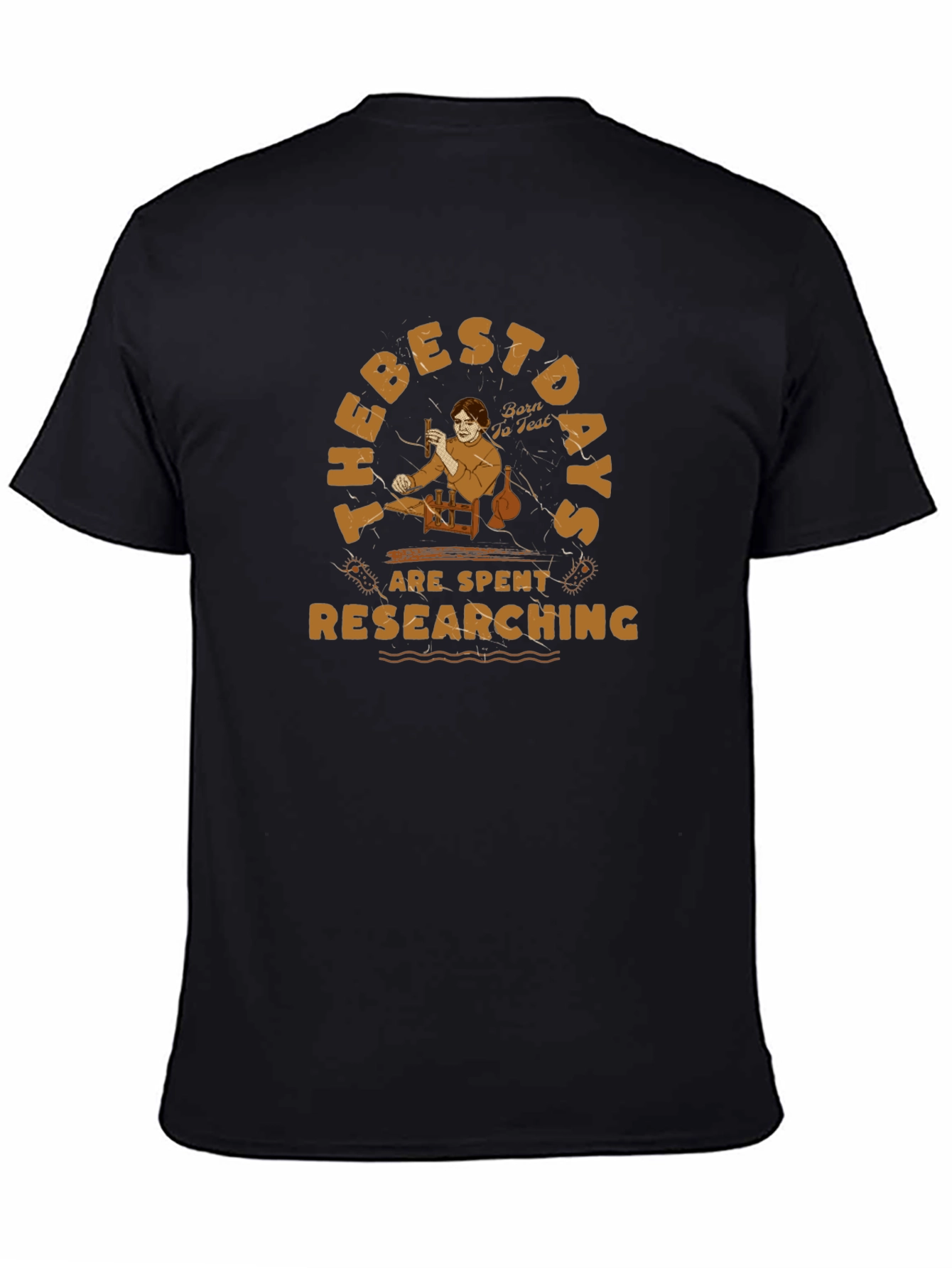 Research Days T-Shirt - Born To Test