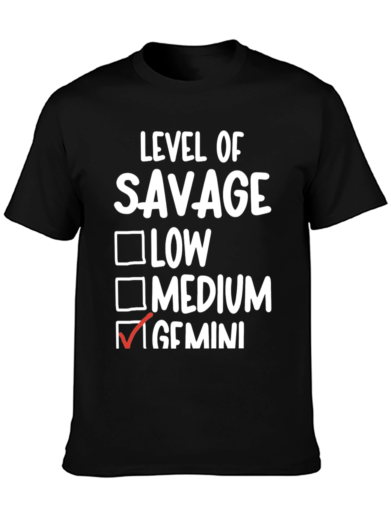 Level of Savage Gemini T-Shirt