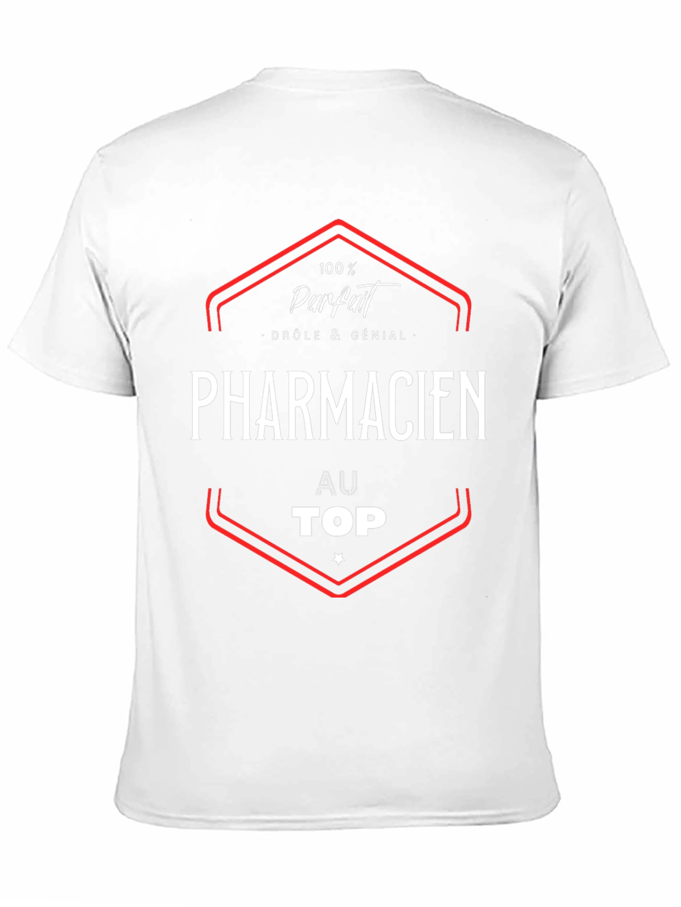 Pharmacie T-Shirt - 100% Parfait Drôle & Génial