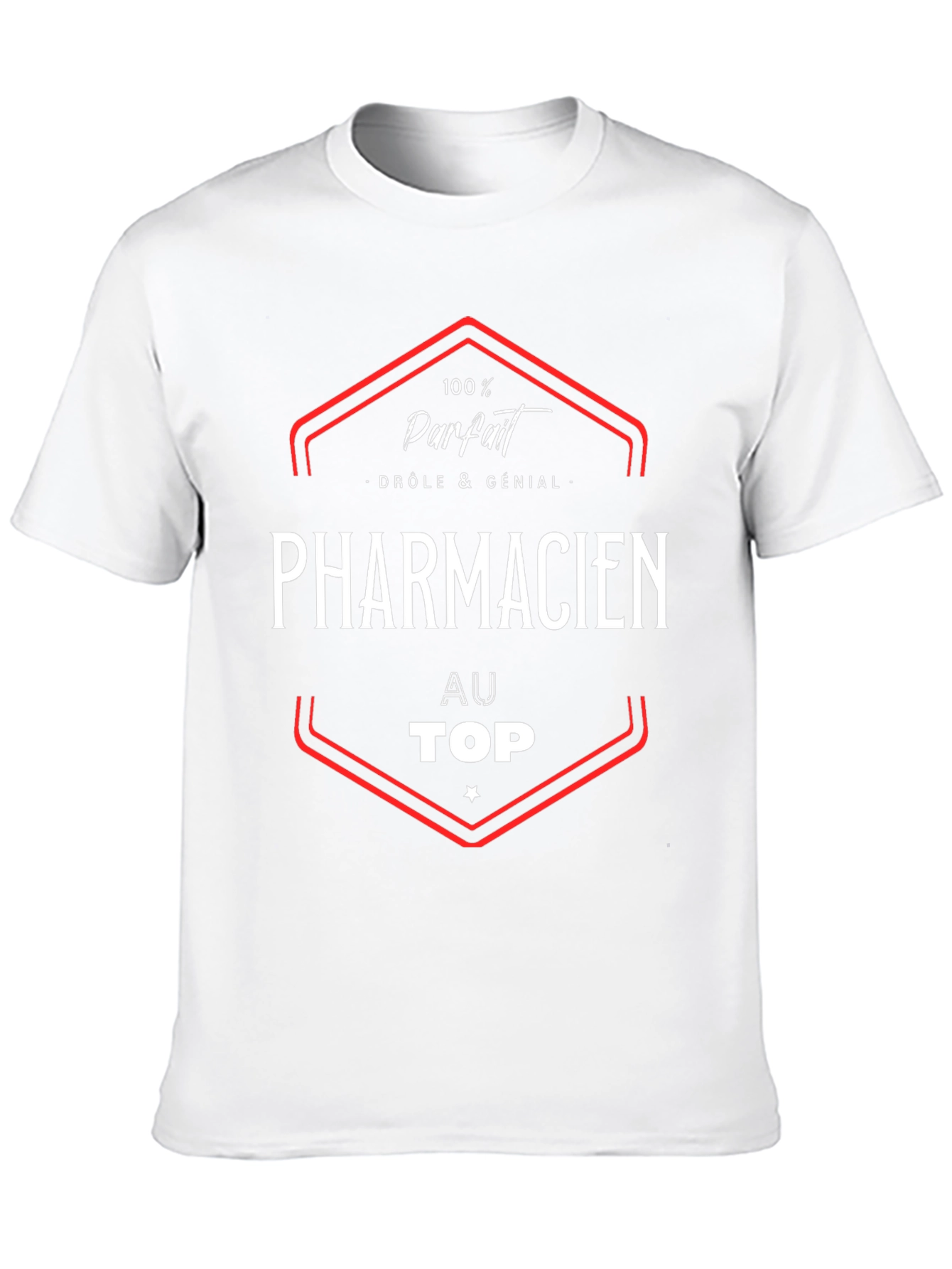 Pharmacie T-Shirt - 100% Parfait Drôle & Génial