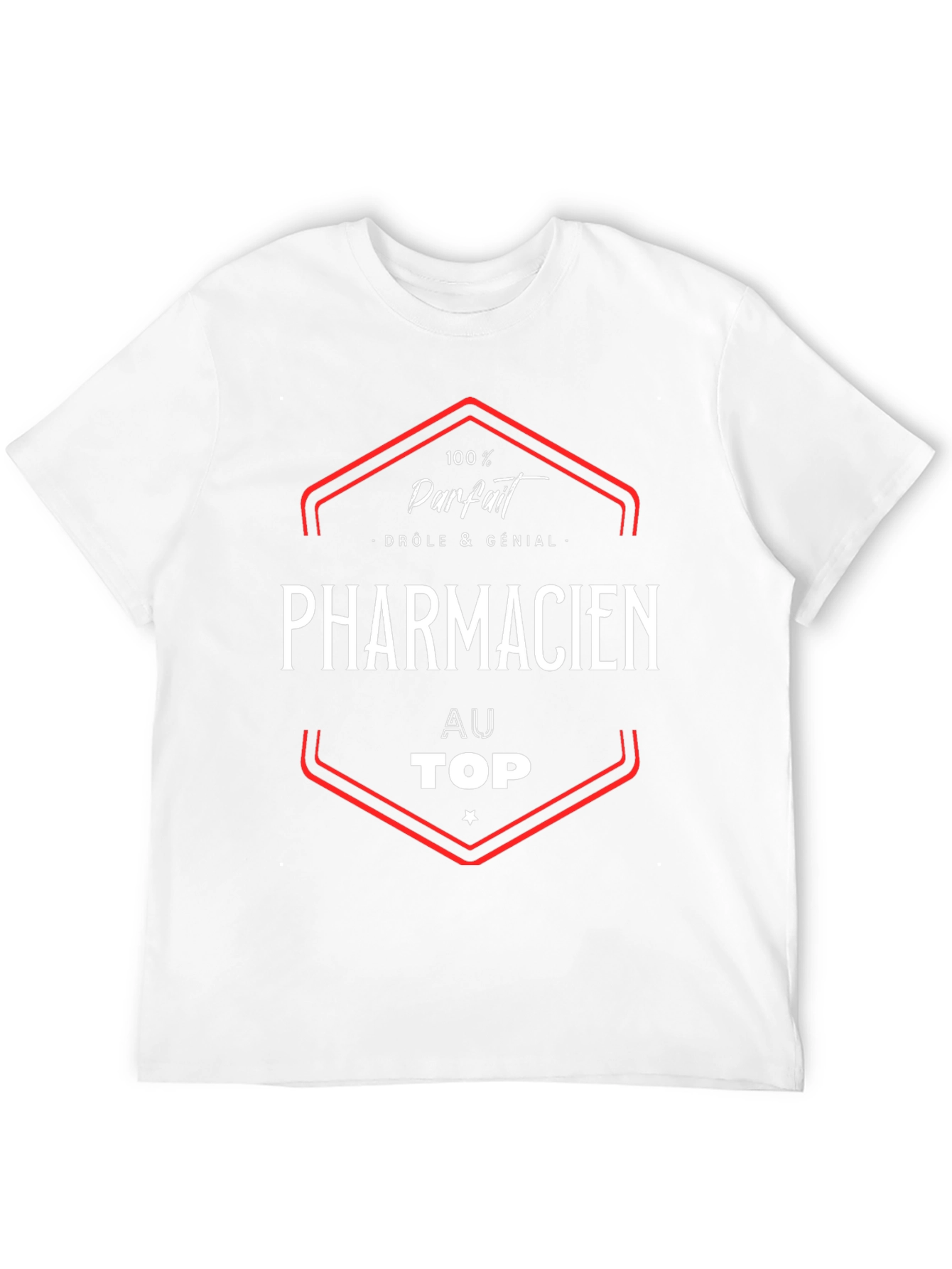 Pharmacie T-Shirt - 100% Parfait Drôle & Génial