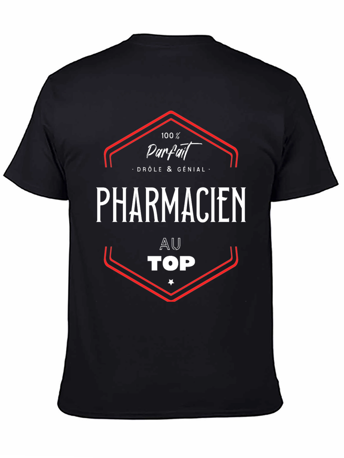 Pharmacie T-Shirt - 100% Parfait Drôle & Génial