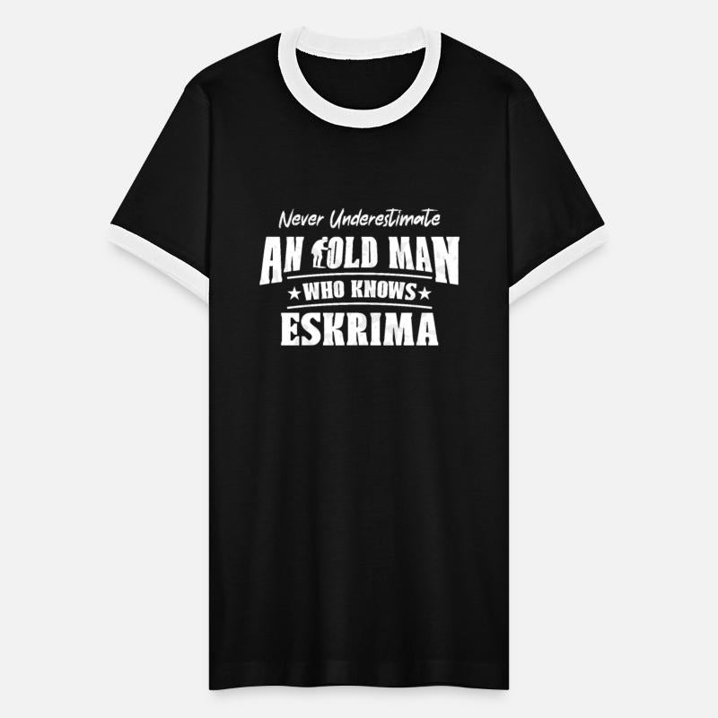 Never Underestimate an Old Man Who Knows eskrima