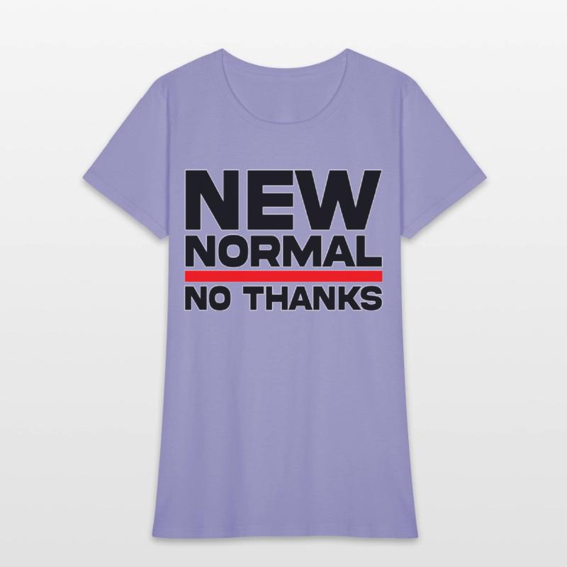 New Normal No Thanks T-Shirts