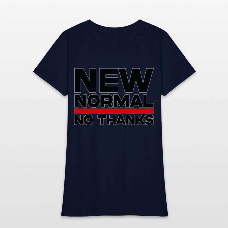 New Normal No Thanks T-Shirts