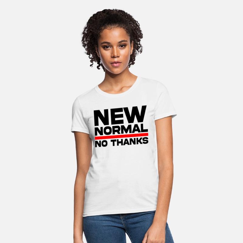New Normal No Thanks T-Shirts