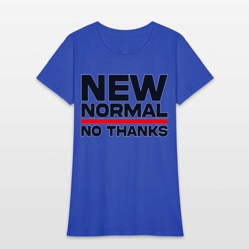 New Normal No Thanks T-Shirts