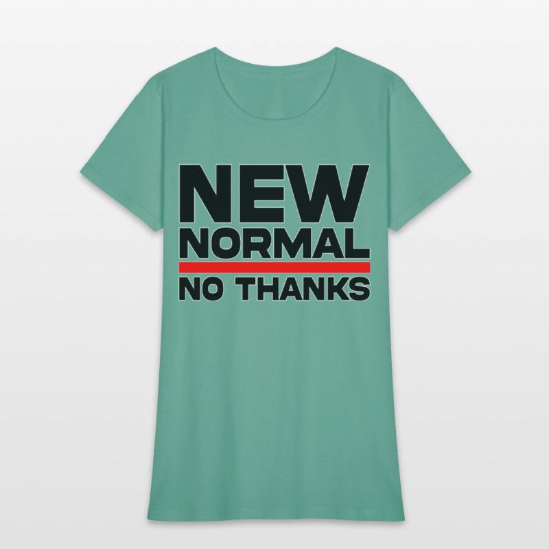 New Normal No Thanks T-Shirts