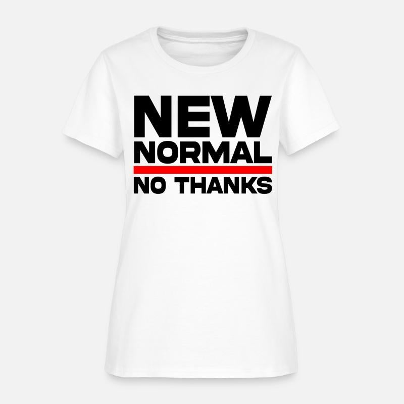 New Normal No Thanks T-Shirts