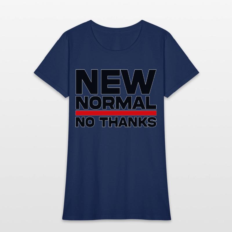 New Normal No Thanks T-Shirts