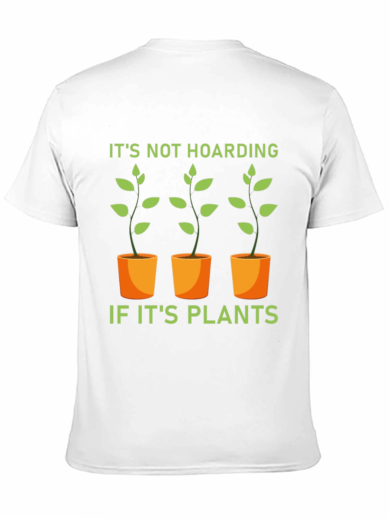 Funny Plant Lover T-Shirt - Its Not Hoarding