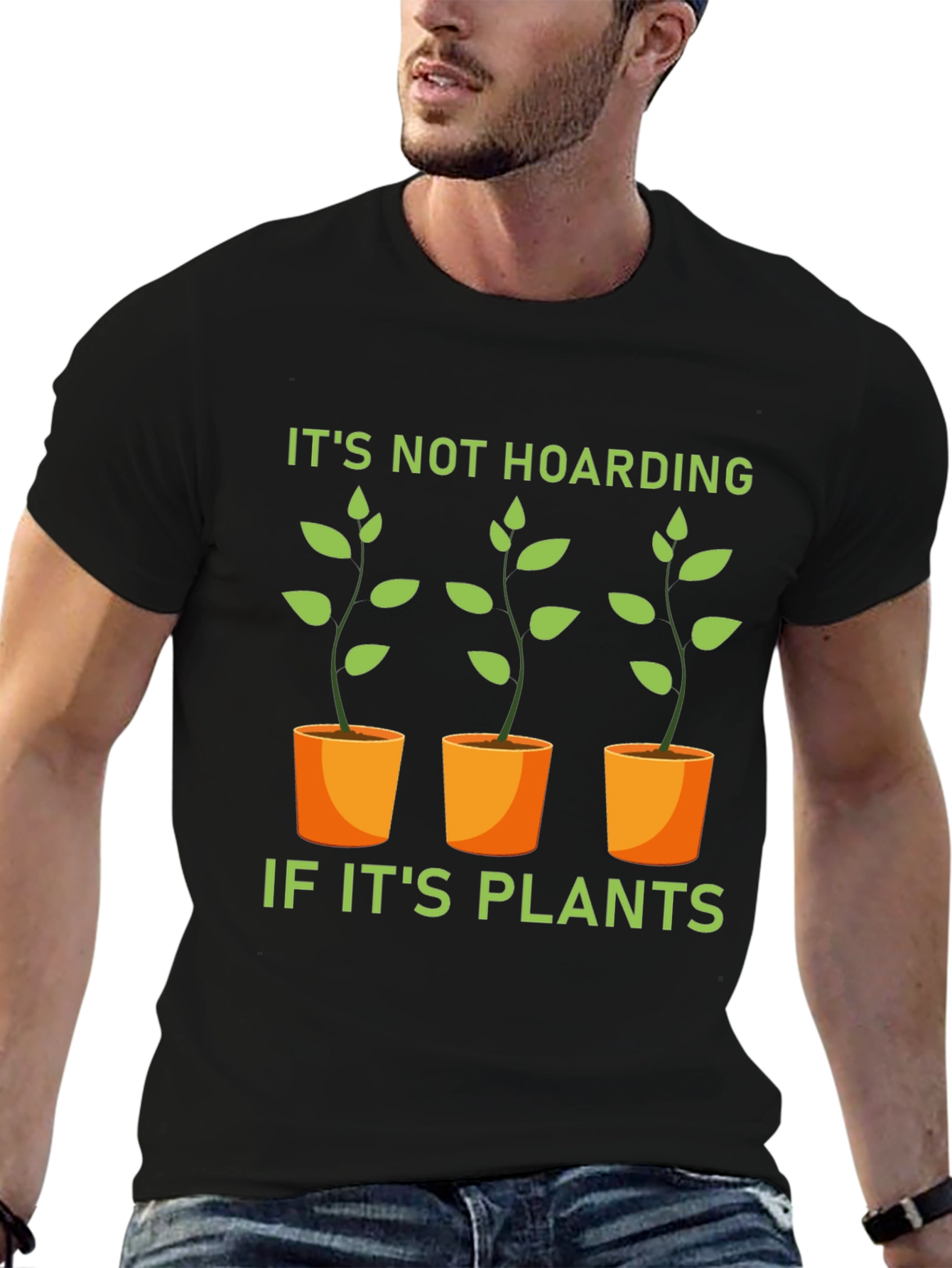 Funny Plant Lover T-Shirt - Its Not Hoarding