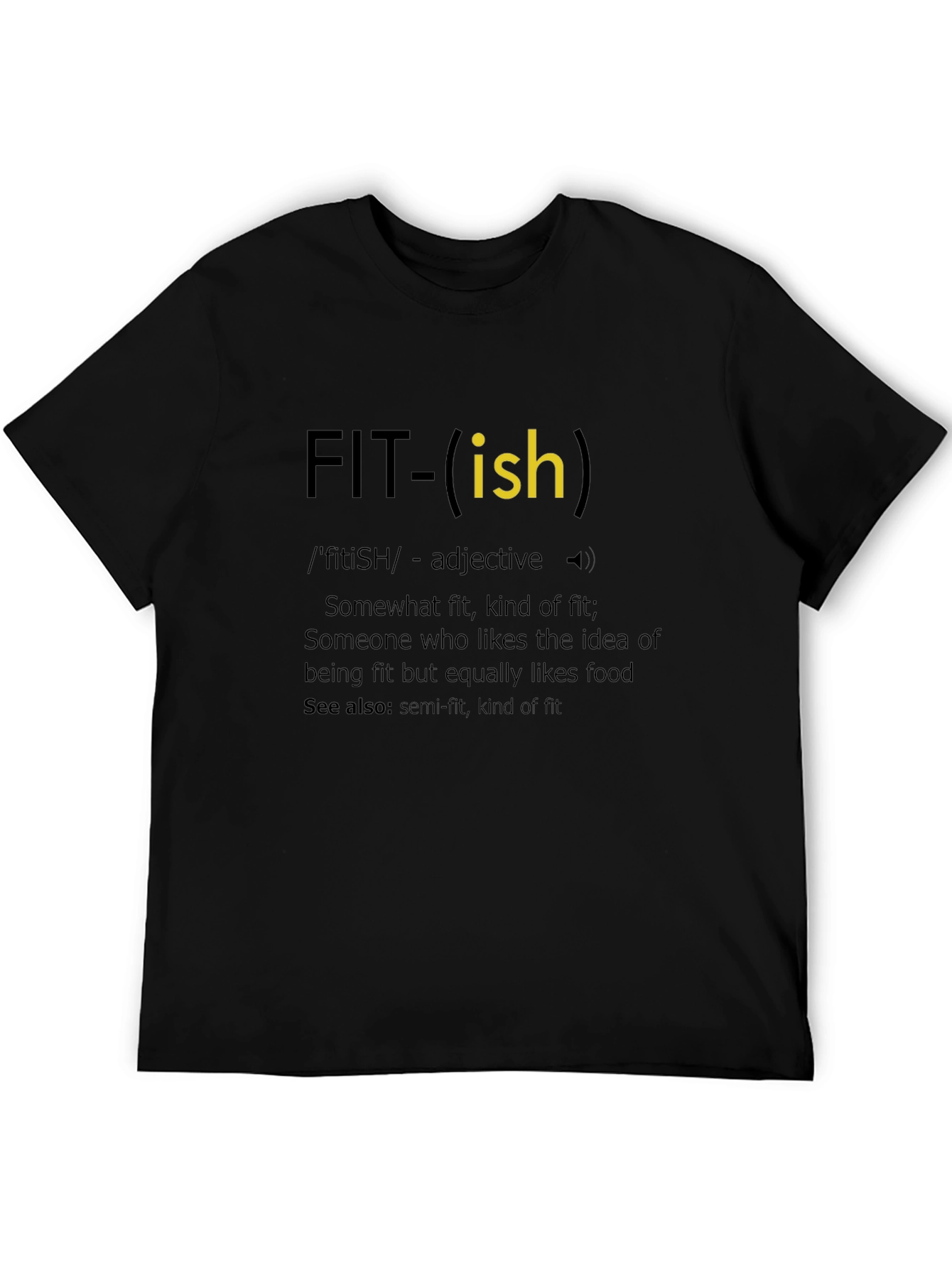 Fit-ish Definition T-Shirt Funny Fitness Tee