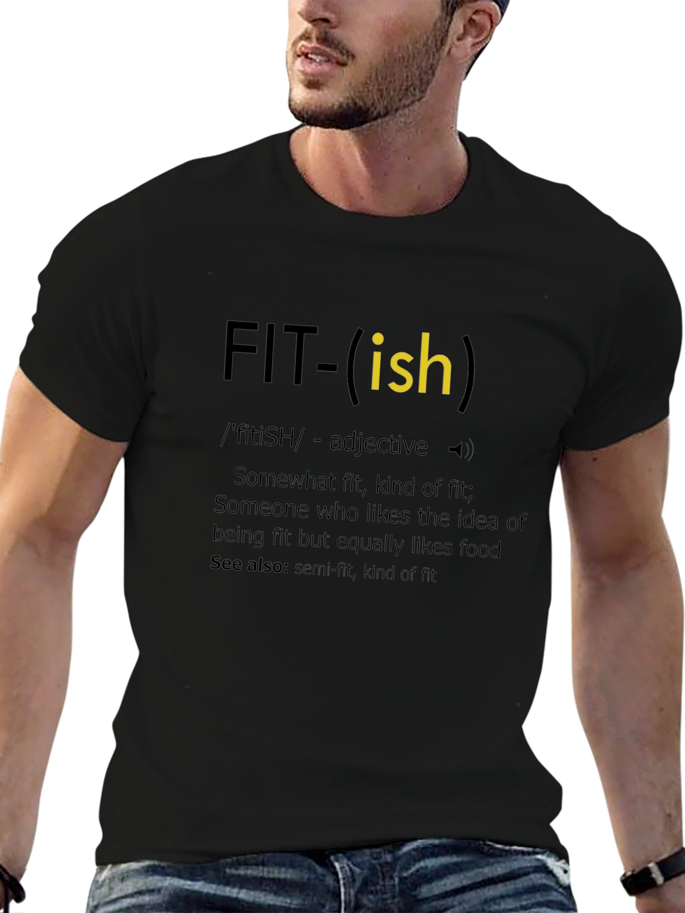 Fit-ish Definition T-Shirt Funny Fitness Tee