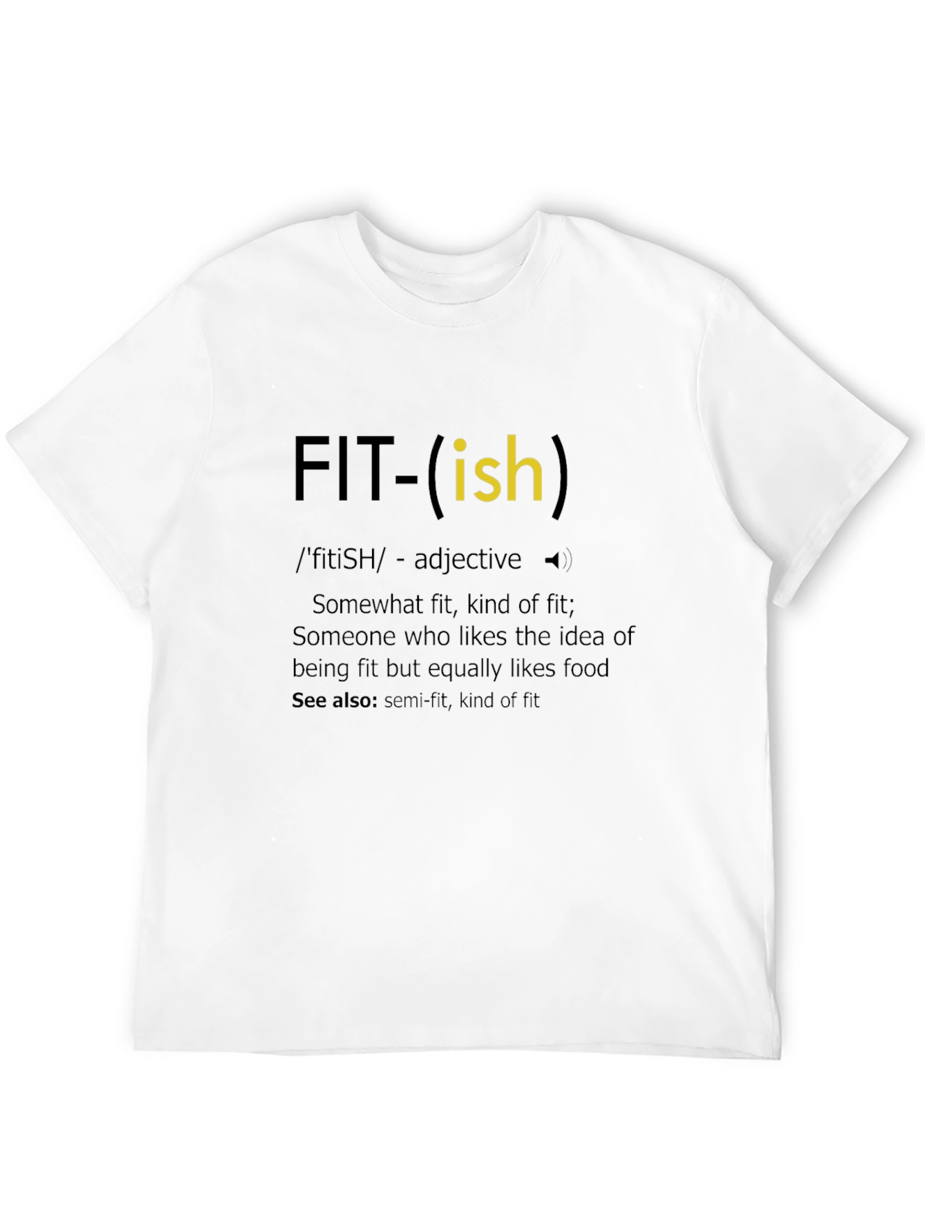 Fit-ish Definition T-Shirt Funny Fitness Tee