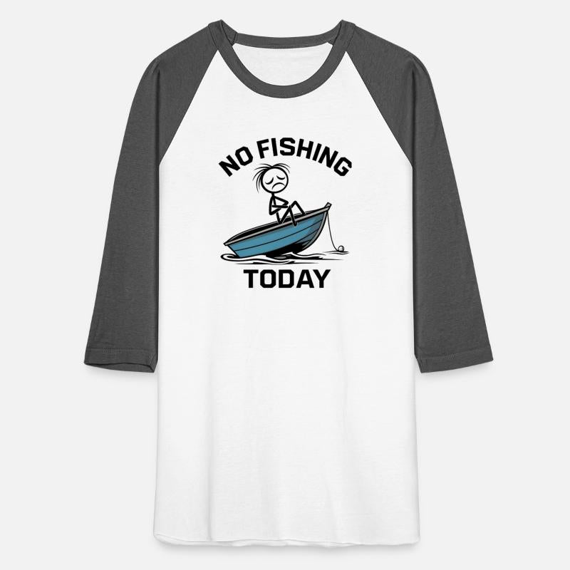 No Fishing Today Funny