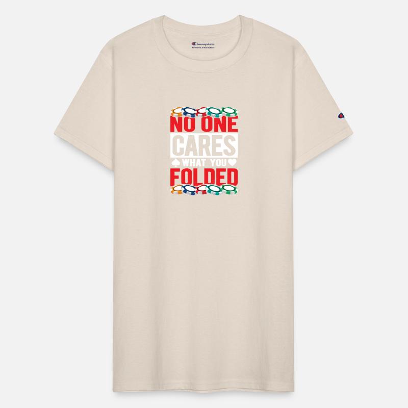No One Cares What You Folded Gambling Poker Player