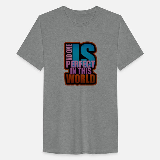 NO ONE IS PERFECT IN THIS WORLD