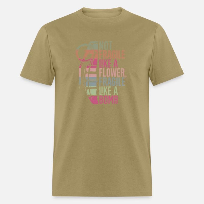 Not Fragile Like A Flower Fragile Like A