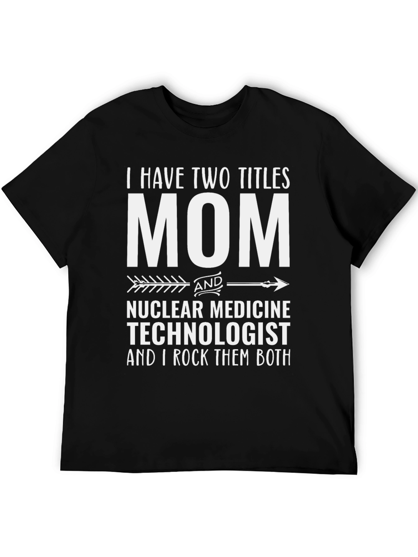 Mom Nuclear Medicine Technologist T-Shirt